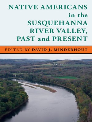 cover image of Native Americans in the Susquehanna River Valley, Past and Present